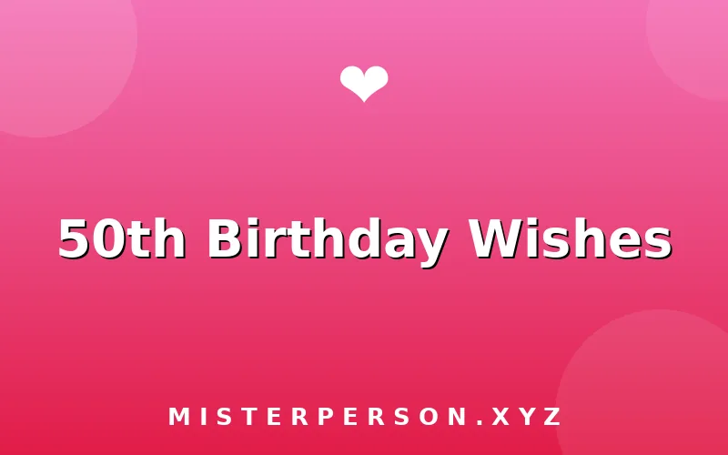 50th Birthday Wishes
