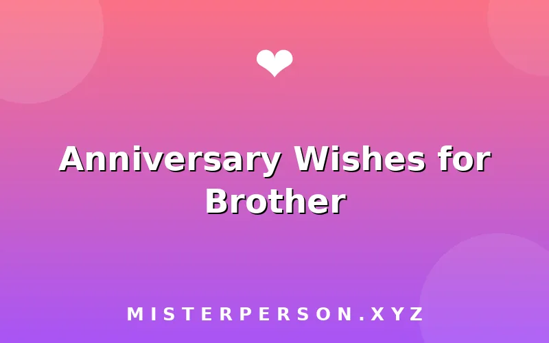 Anniversary Wishes for Brother
