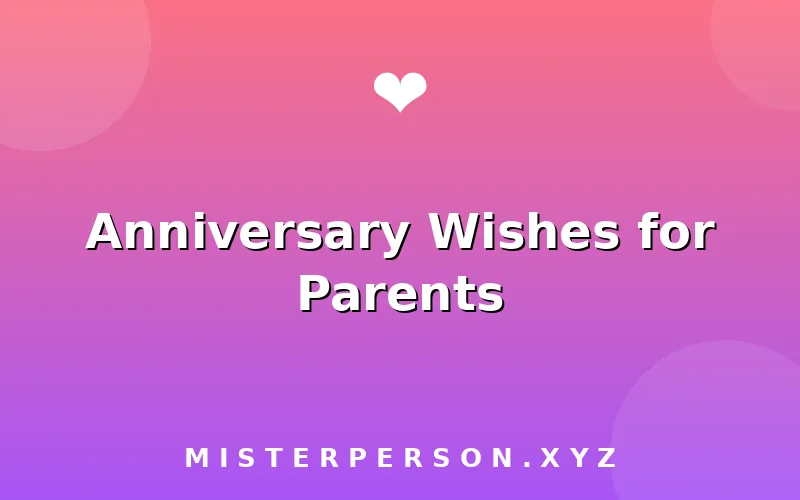 Anniversary Wishes for Parents