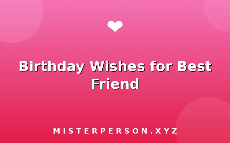 Birthday Wishes for Best Friend
