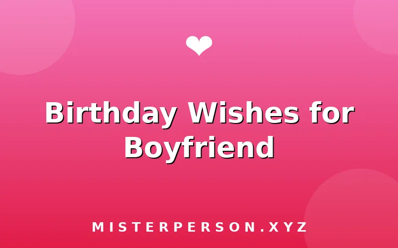 Birthday Wishes for Boyfriend