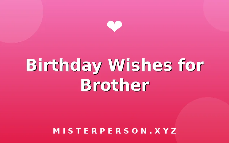 Birthday Wishes for Brother