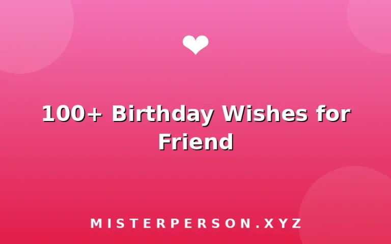 100+ Birthday Wishes for Friend