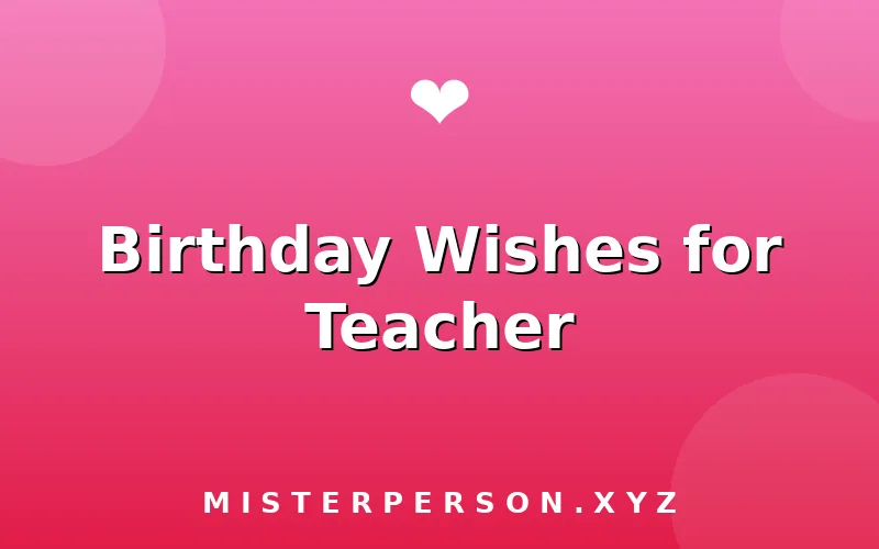 Birthday Wishes for Teacher