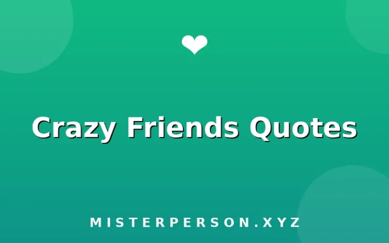 Crazy Friends Quotes