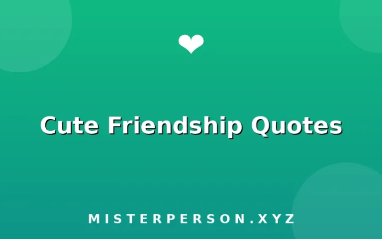 Cute Friendship Quotes