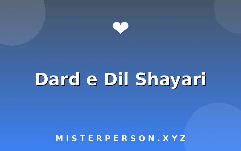 Dard e Dil Shayari