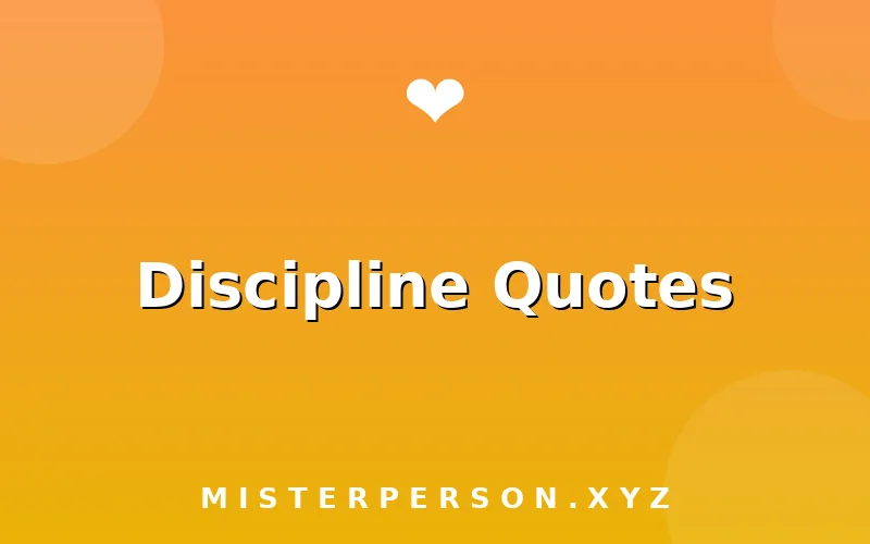 Discipline Quotes