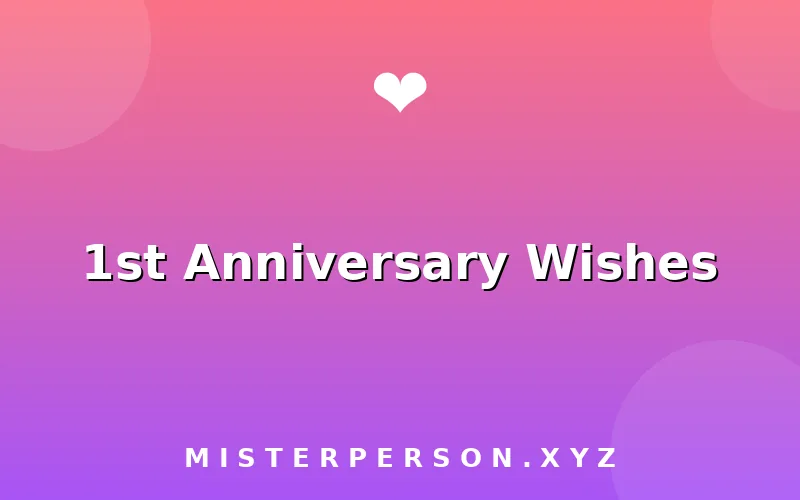 1st Anniversary Wishes