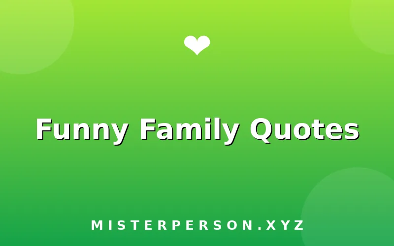 Funny Family Quotes