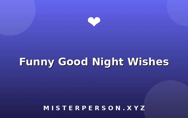 Funny Good Night Wishes