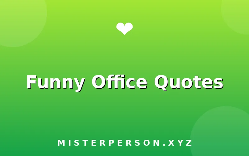 Funny Office Quotes