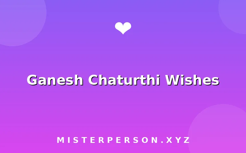 Ganesh Chaturthi Wishes