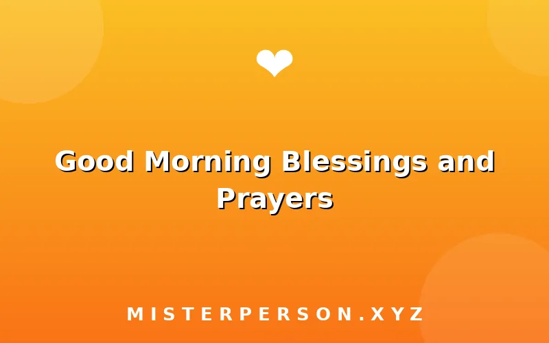 Good Morning Blessings and Prayers