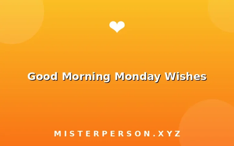 Good Morning Monday Wishes