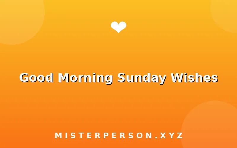 Good Morning Sunday Wishes