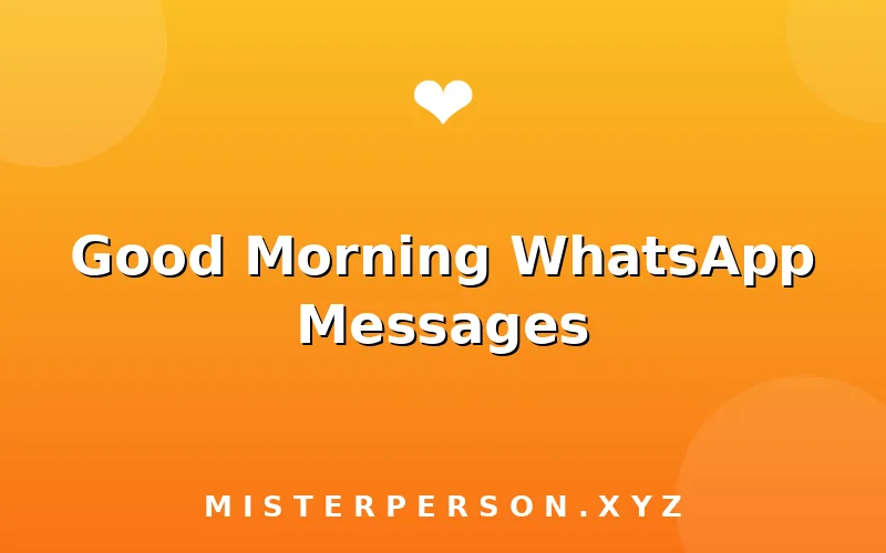 Good Morning WhatsApp Messages