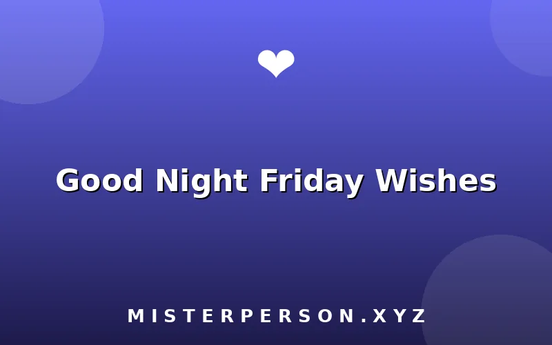 Good Night Friday Wishes