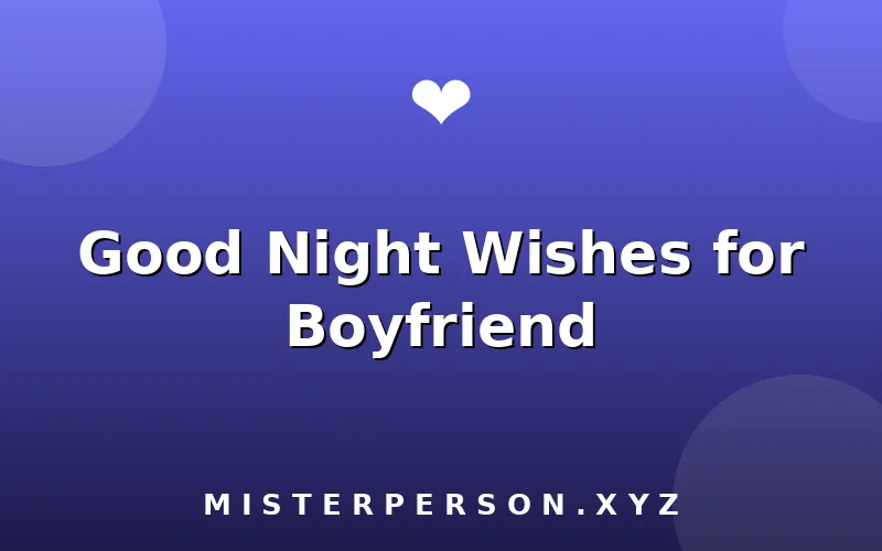 Good Night Wishes for Boyfriend