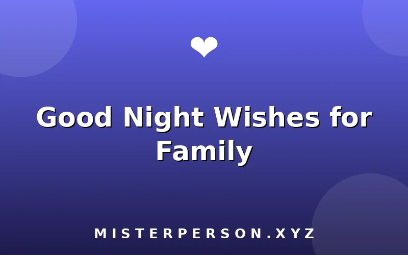 Good Night Wishes for Family