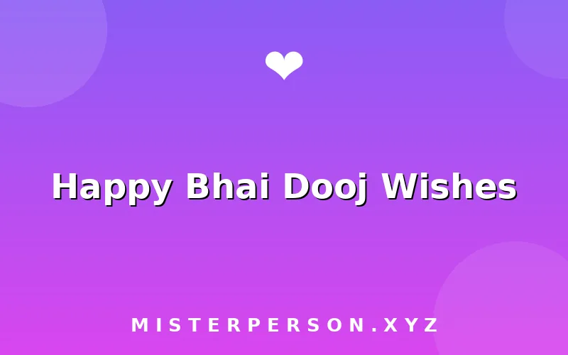 Happy Bhai Dooj Wishes