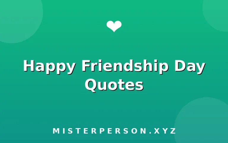 Happy Friendship Day Quotes