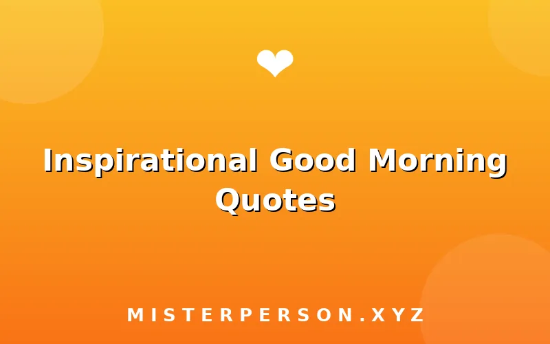Inspirational Good Morning Quotes