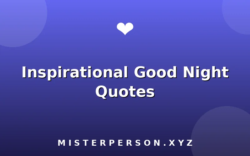 Inspirational Good Night Quotes