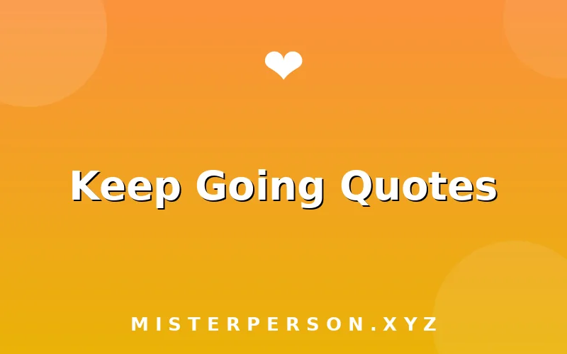 Keep Going Quotes