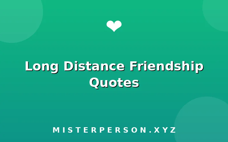 Long Distance Friendship Quotes