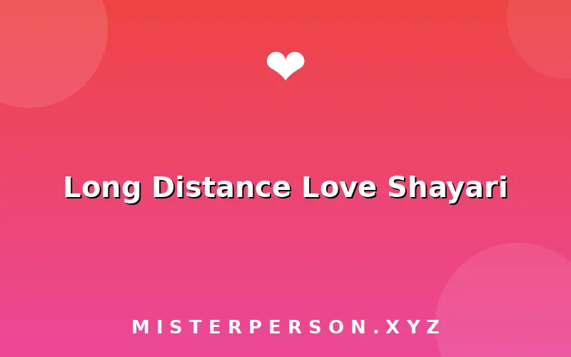 Long Distance Love Shayari