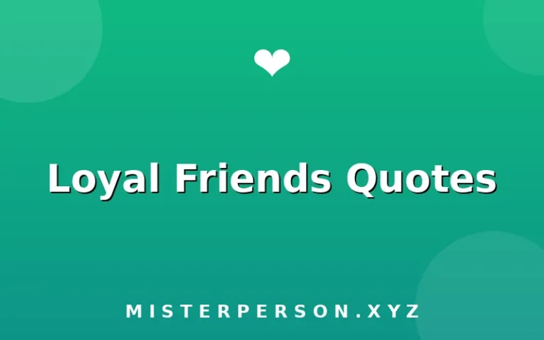 Loyal Friends Quotes