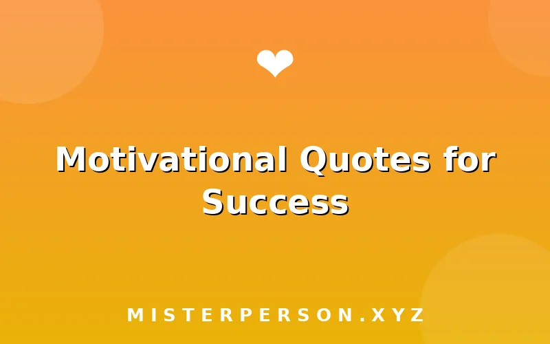 Motivational Quotes for Success