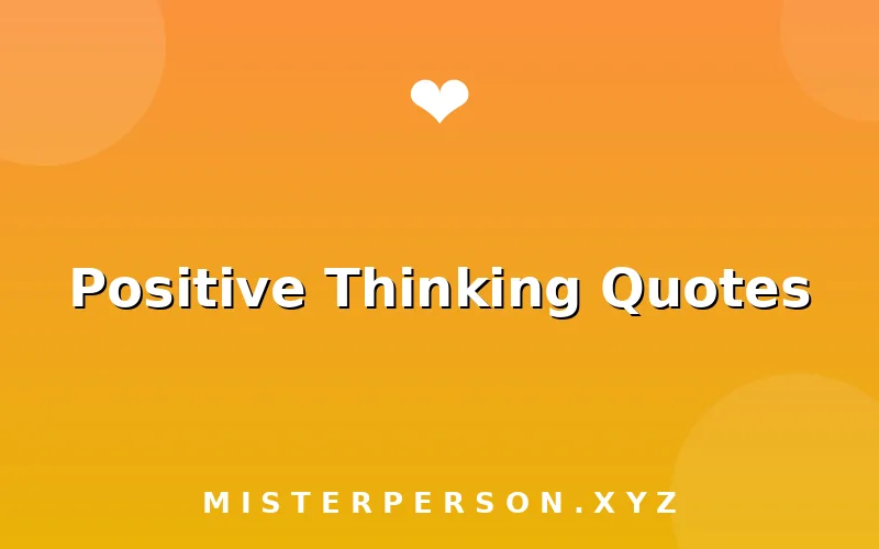 Positive Thinking Quotes