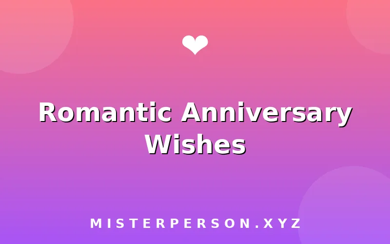 Romantic Anniversary Wishes