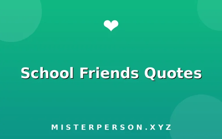 School Friends Quotes