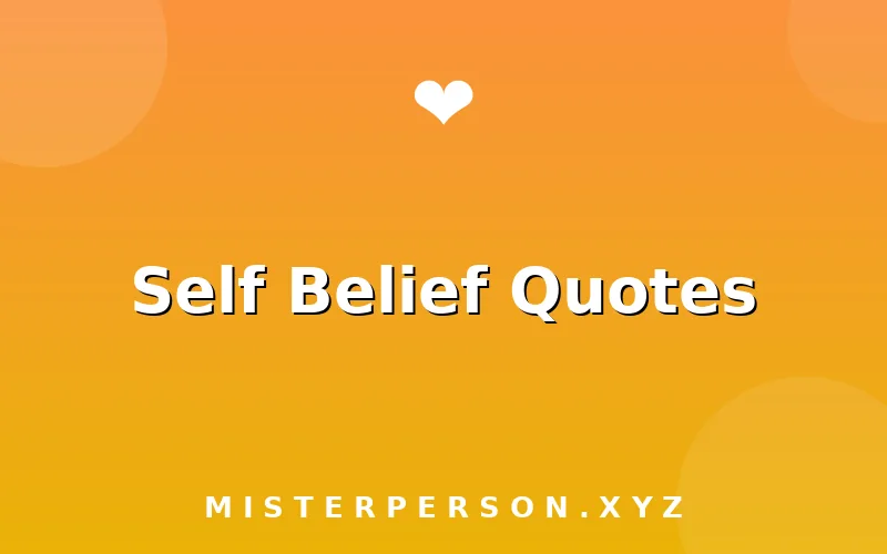 Self Belief Quotes