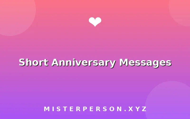 Short Anniversary Messages