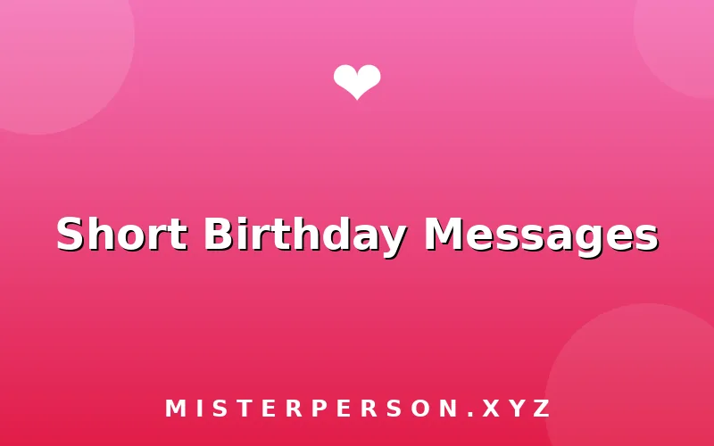 Short Birthday Messages