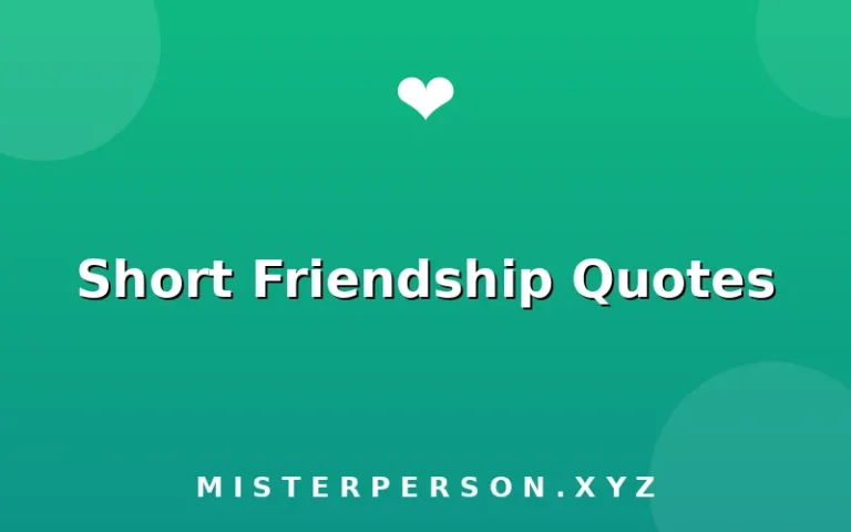 Short Friendship Quotes