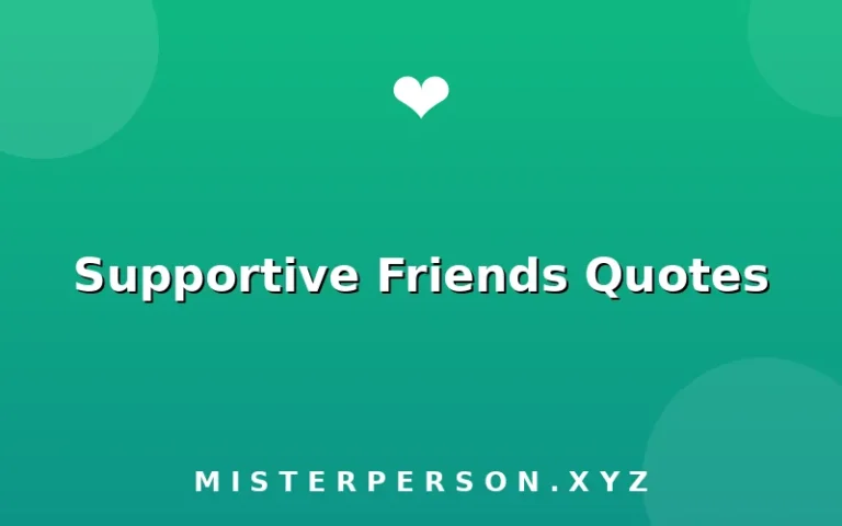 Supportive Friends Quotes
